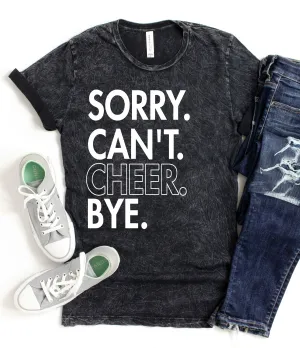 Acid Mineral Wash Sorry. Can't. Cheer. Bye.  Rocker Tee/ Adult Tees / Cheerleader Cheer Mom Shirt