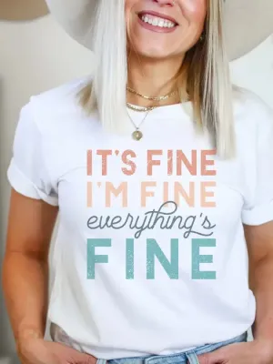 Everything's Fine T-shirt