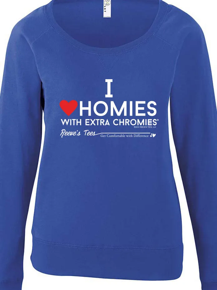 HWEC - I Love Homies with Extra Chromies&reg; - Ladies Slouchy - Long Sleeve Tee