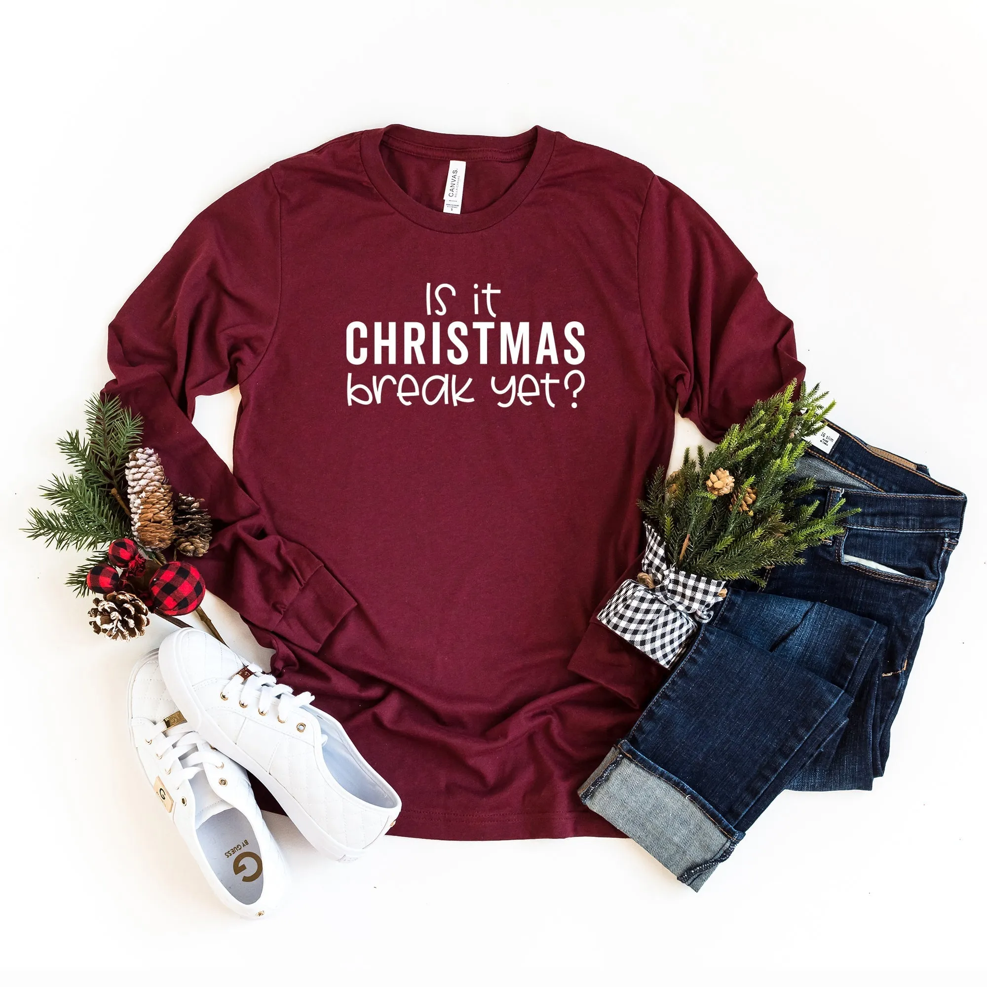 Is It Christmas Break Yet | Long Sleeve Crew Neck